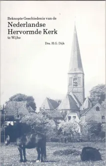 Beknopte Geschiedenis van de Nederlandse Hervormde Kerk te Wijhe