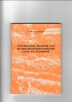 Nederlandse praktijk van de biologisch dynamische land en tuinbouw