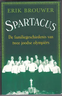 Spartacus De familiegeschiedenis van twee joodse olympiërs