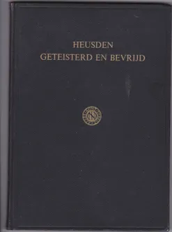Heusden geteisterd en bevrijd