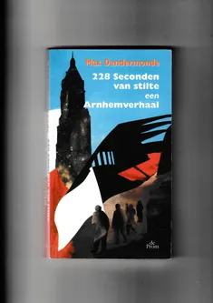 228 Seconden van stilte een Arnhemverhaal