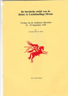 De heroische strijd van de Britse 1e Luchtlandings Divisie