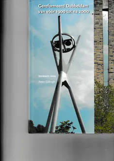 Gereformeerd Dubbeldam van voor 1900 tot na 2000