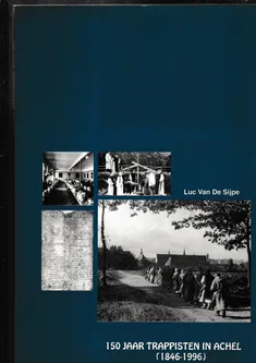 150 Jaar Trappisten in Achel 1846 1996