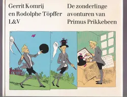 De zonderlinge avonturen van Primus Prikkebeen
