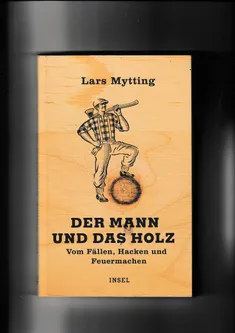 Der Mann und das Holz
