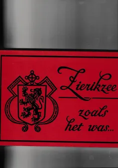 Zierikzee zoals het was