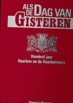 Honderd jaar Haarlem en de Haarlemmers