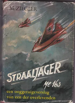 Straaljager Me 163 een ooggetuigeverslag van een der overlevenden