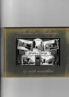 Berkel en Rodenrijs in oude ansichten