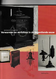 Verwarmen en verlichten in de negentiende eeuw