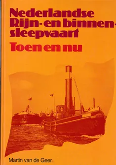 Nederlandse Rijn en binnensleepvaart toen en nu