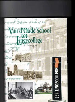 Van Oude School tot Lingecollege