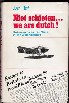 Niet schieten...we are dutch!