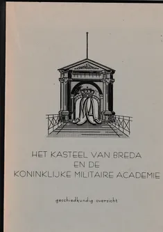 Het kasteel van Breda en de Koninklijke Militaire Academie