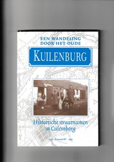 Een wandeling door het oude Kuilenburg