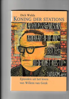 Koning der stations Episoden uit het leven van Willem van Genk