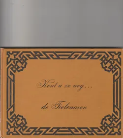 Kent u ze nog de Tielenaren