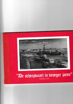 De scheepvaart in vroeger jaren Nederland