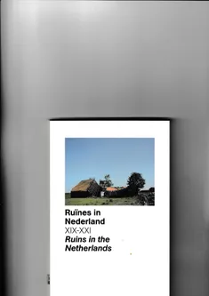 Ruïnes in Nederland Ruins in the Netherlands
