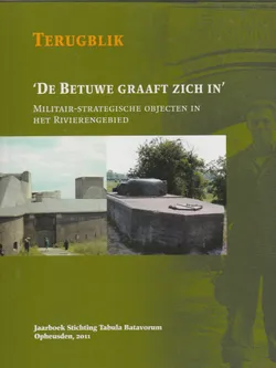 Terugblik De Betuwe graaft zich in