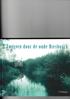 Zwervend door de oude Biesbosch