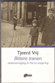 Bittere tranen Jodenvervolging in Tiel en omgeving