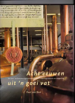 Acht eeuwen uit n goei vat