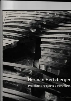 Herman Hertzberger Projekte Projects 1990 1995