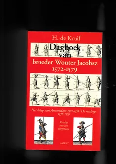 Dagboek van broeder Wouter Jacobsz 1572 1579
