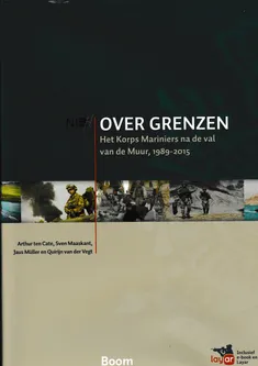 Over grenzen Het Korps Mariniers na de val van de Muur