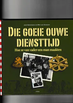 Die goeie ouwe diensttijd