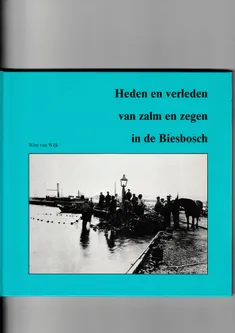 Heden en verleden van zalm en zegen in de Biesbosch