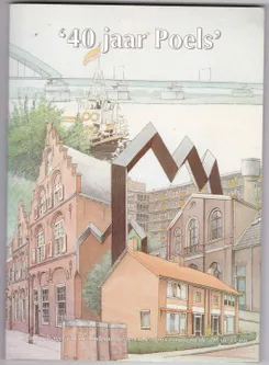 40 Jaar Poels een bijdrage aan de Culemborgse volkshuisvesting in de 20ste eeuw
