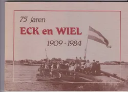 75 Jaren Eck en Wiel 1909-1984 1