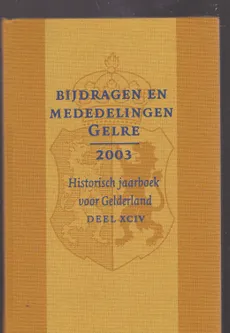 Bijdragen en mededelingen Gelre 2003