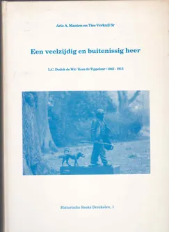 Een veelzijdig en buitenissig heer L.C.Dudok de Wit/Kees de Tippelaar 1843-1913