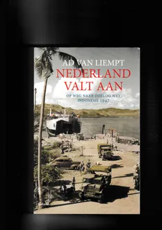 Nederland valt aan op weg naar oorlog met Indonesie 1947