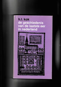 De geschiedenis van de laatste eer in Nederland