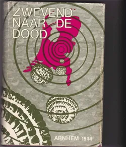 Zwevend naar de dood Arnhem 1944