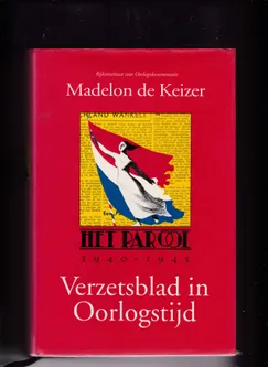 Het Parool 1940-1945 Verzetsblad in Oorlogstijd