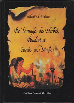 De l'usage des herbes poudres et encens en magie
