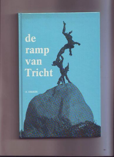 De ramp van Tricht