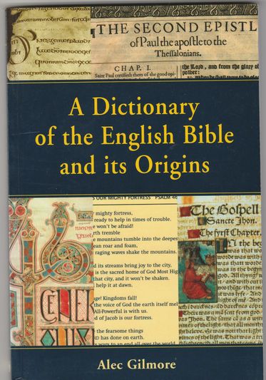 A Dictionary of the English Bible and its Origins