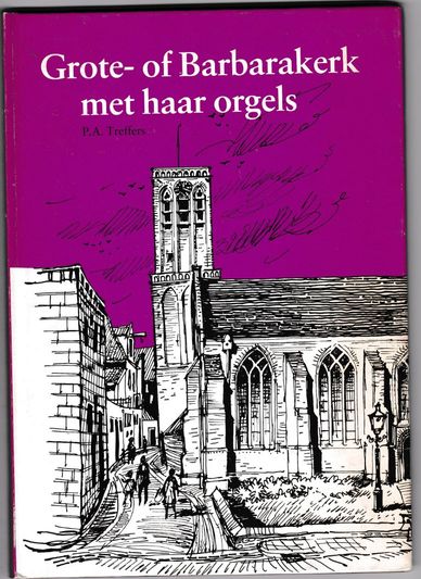 Grote-of Barbarakerk met haar orgels