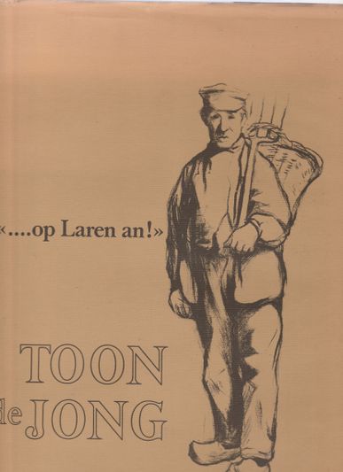 Op Laren an! Toon de Jong