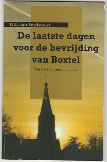 De laatste dagen voor de bevrijding van Boxtel