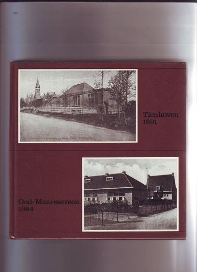 Tienhoven 1891 Oud-Maarsseveen 1984