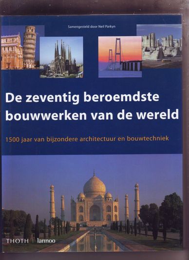 De zeventig beroemdste bouwwerken van de wereld