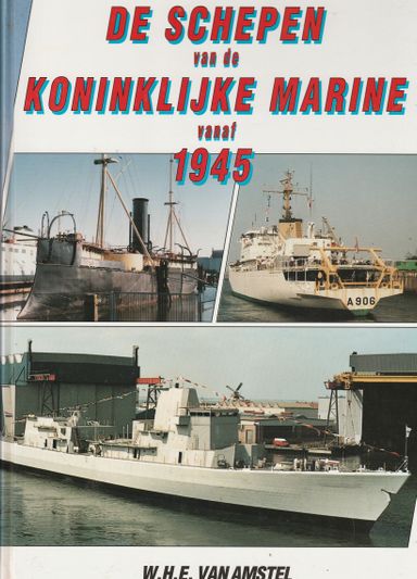 De schepen van de Koninklijke Marine vanaf 1945